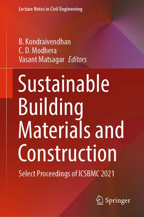Book cover of Sustainable Building Materials and Construction: Select Proceedings of ICSBMC 2021 (1st ed. 2022) (Lecture Notes in Civil Engineering #222)