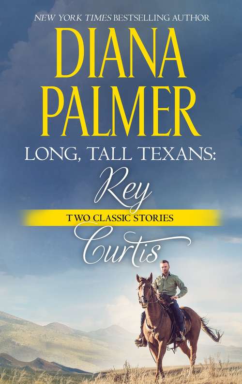 Book cover of Long, Tall Texans: Rey and Curtis (Long, Tall Texans #30)