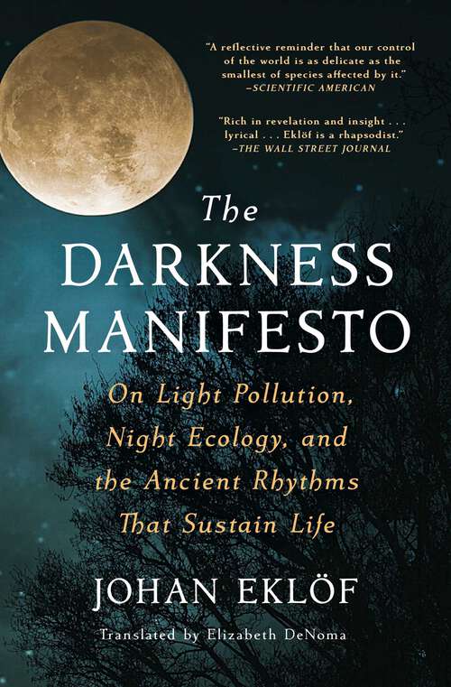 Book cover of The Darkness Manifesto: On Light Pollution, Night Ecology, and the Ancient Rhythms that Sustain Life