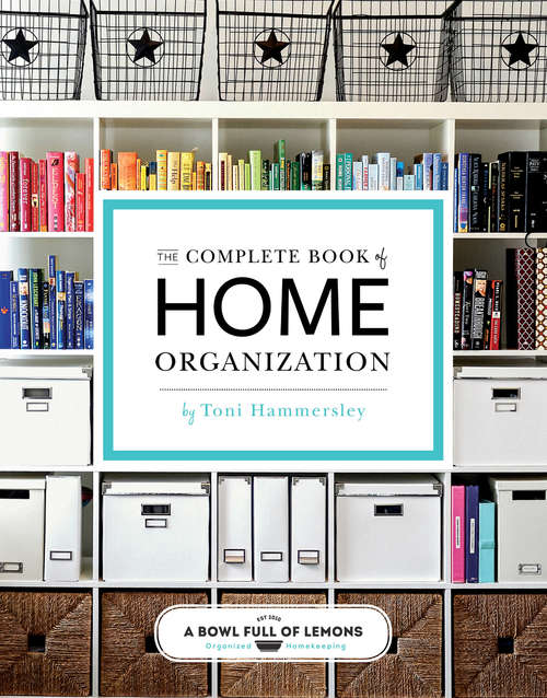 Book cover of The Complete Book of Home Organization: 200+ Tips And Projects
