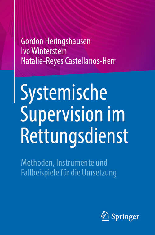 Book cover of Systemische Supervision im Rettungsdienst: Methoden, Instrumente und Fallbeispiele für die Umsetzung