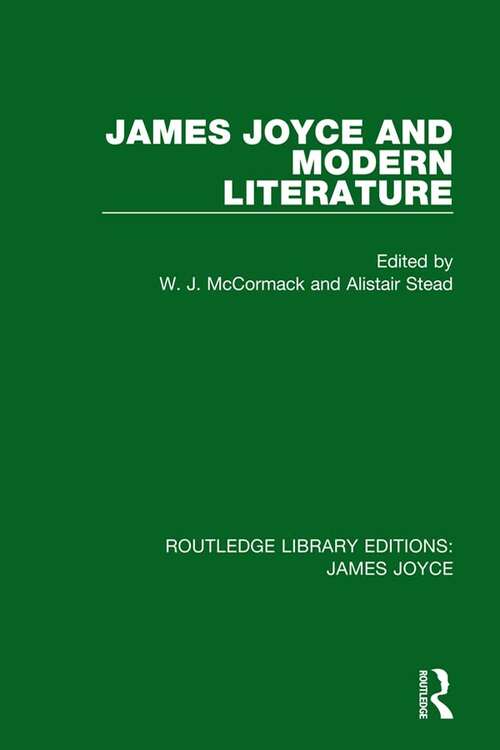 James Joyce and Modern Literature (Routledge Library Editions: James Joyce #6)
