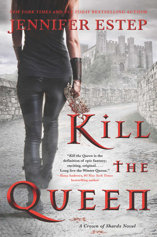 Book cover of Kill the Queen (A Crown of Shards Novel #1)