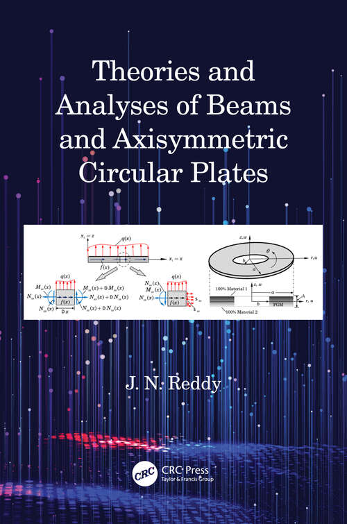 Book cover of Theories and Analyses of Beams and Axisymmetric Circular Plates