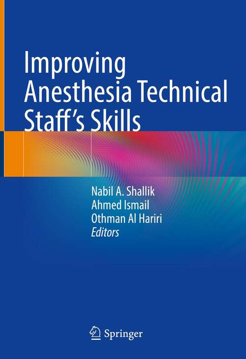 Book cover of Improving Anesthesia Technical Staff’s Skills (1st ed. 2022)
