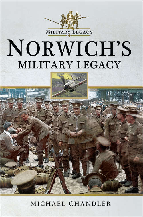 Book cover of Norwich's Military Legacy (Military Legacy Ser.)
