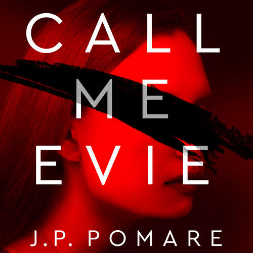 Book cover of Call Me Evie: The bestselling debut thriller of 2019