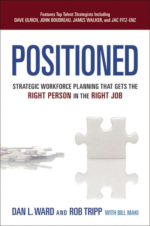 Positioned: Strategic Workforce Planning That Gets the Right Person in the Right Job