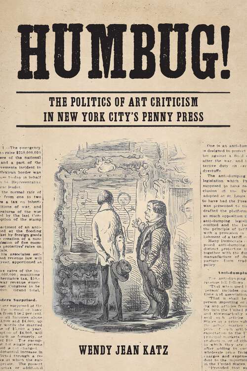 Book cover of Humbug!: The Politics of Art Criticism in New York City's Penny Press (1)