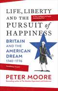 Life, Liberty and the Pursuit of Happiness: From the Sunday Times bestselling author of Endeavour