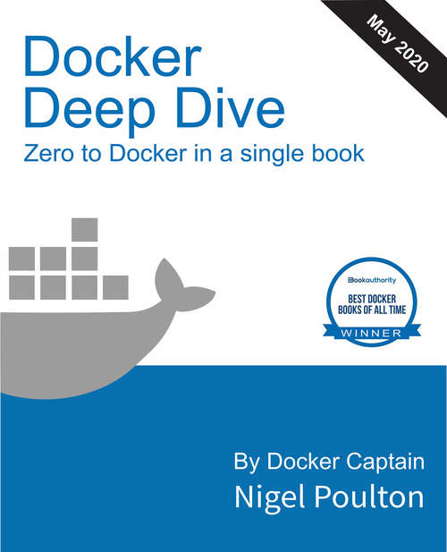 Book cover of Docker Deep Dive: Harness the full potential of your applications with Docker