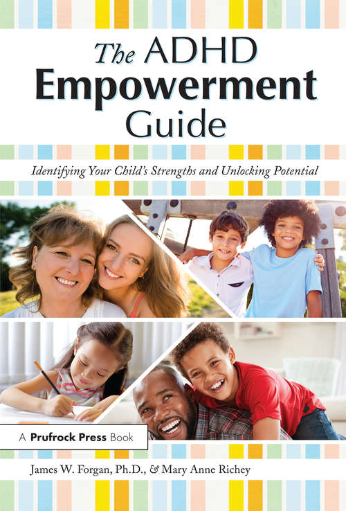 The ADHD Empowerment Guide: Identifying Your Child's Strengths and Unlocking Potential