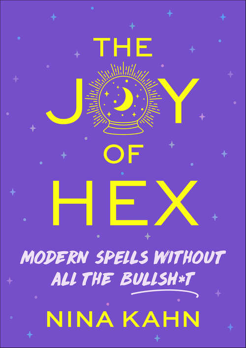 Book cover of The Joy of Hex: Modern Spells Without All the Bullsh*t
