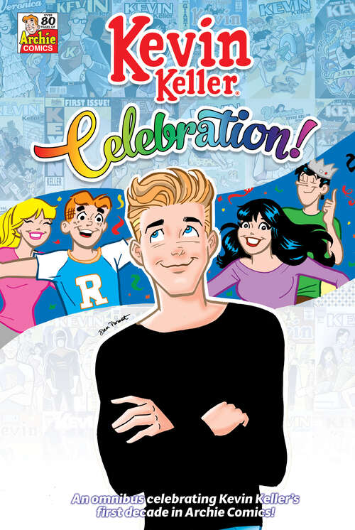 Book cover of Kevin Keller Celebration! Omnibus (Archie Graphic Novels)
