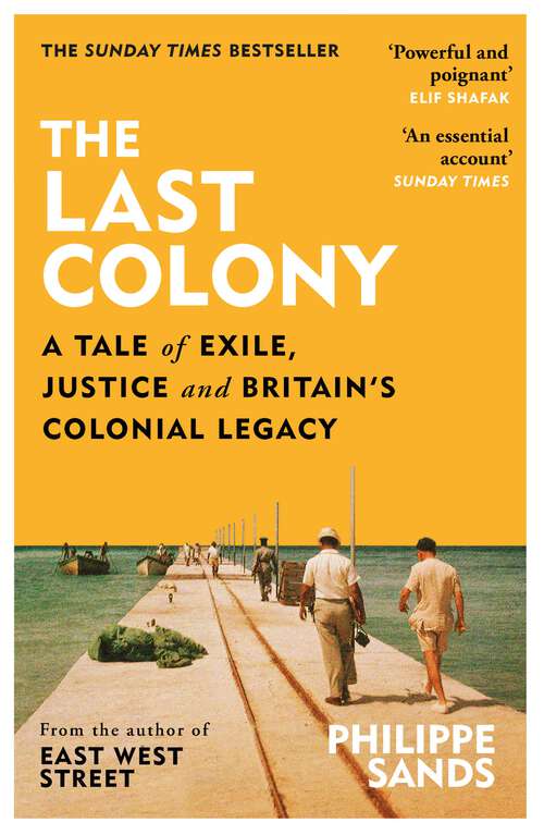 Book cover of The Last Colony: A Tale of Exile, Justice and Britain’s Colonial Legacy