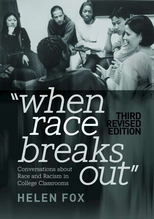 When Race Breaks Out: Conversations about Race and Racism in College Classrooms (3rd Revised Edition) (Higher Ed #29)