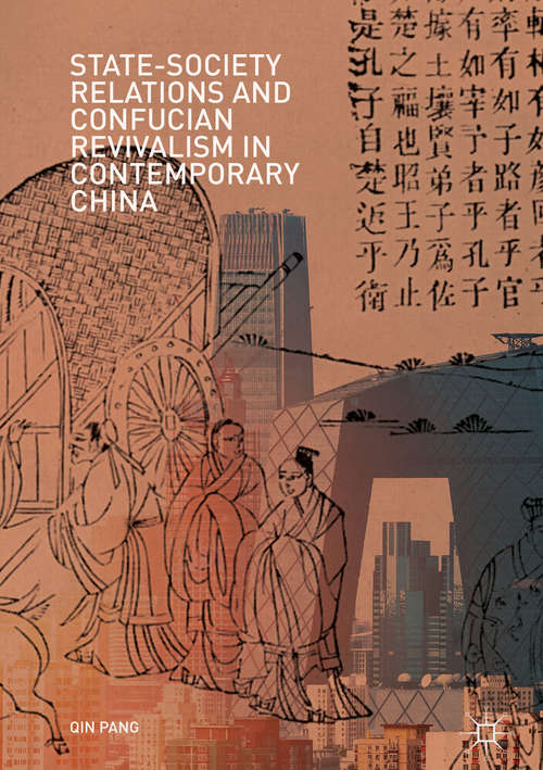 Book cover of State-Society Relations and Confucian Revivalism in Contemporary China (1st ed. 2019)