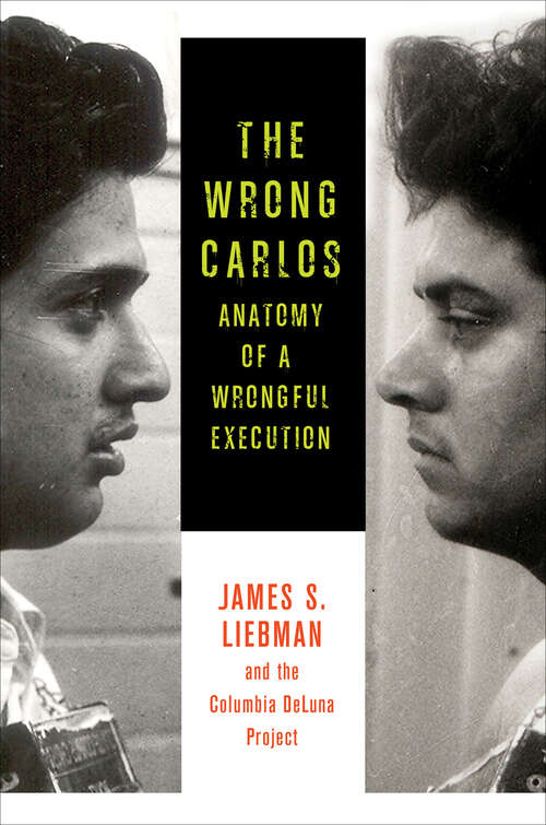Book cover of The Wrong Carlos: Anatomy of a Wrongful Execution
