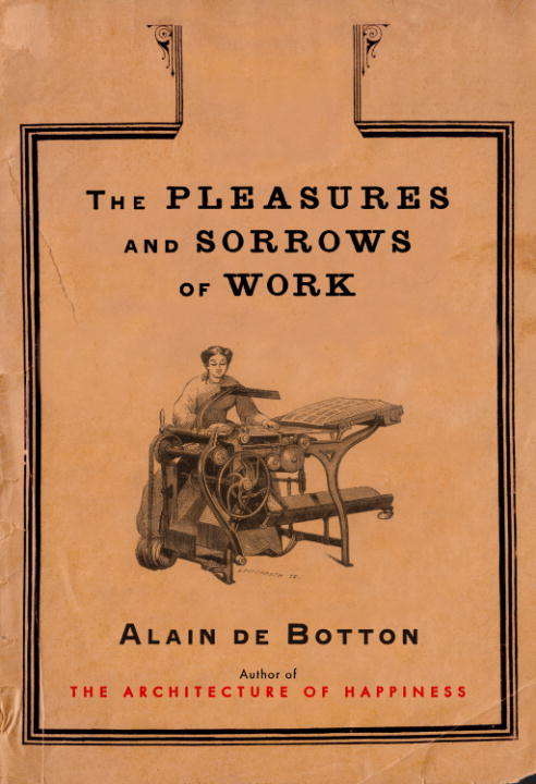 Book cover of The Pleasures and Sorrows of Work