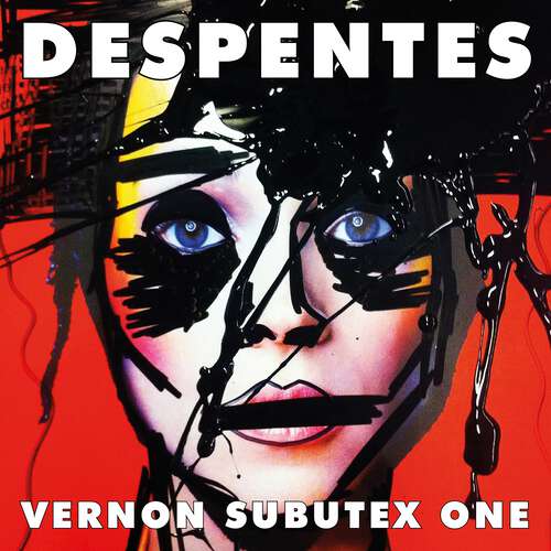 Vernon Subutex One: the International Booker-shortlisted cult novel (MacLehose Press Editions)