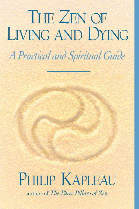 Book cover of The Zen of Living and Dying: A Practical and Spiritual Guide