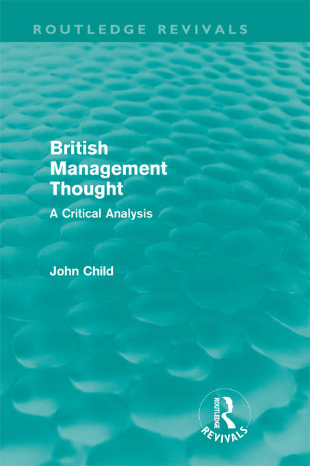 British Management Thought: A Critical Analysis (Routledge Revivals)