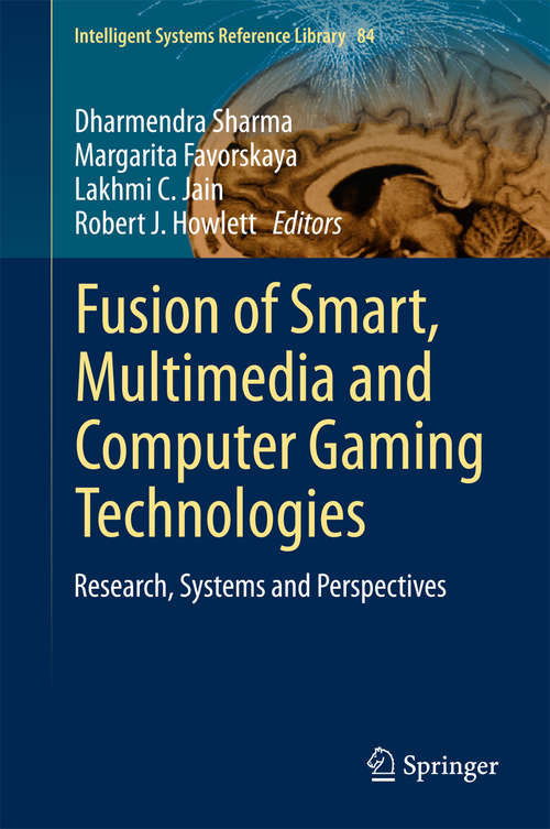 Fusion of Smart, Multimedia and Computer Gaming Technologies
