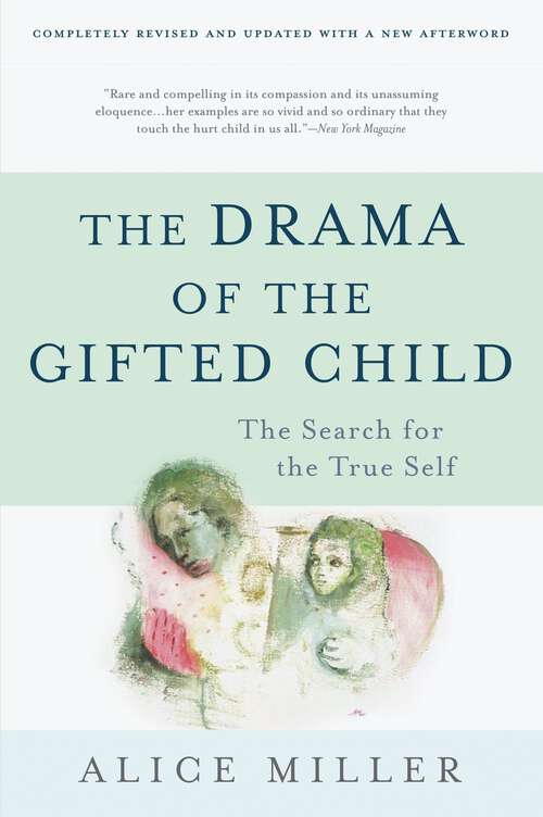 Book cover of The Drama of the Gifted Child: The Search for the True Self, Third Edition (3)