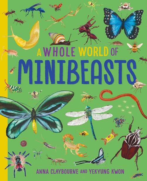 Book cover of Minibeasts (A Whole World of... #3)