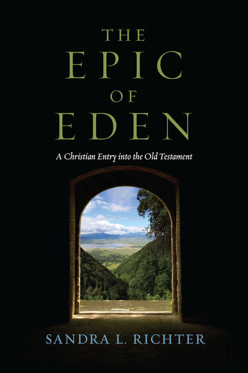 Book cover of The Epic of Eden: A Christian Entry into the Old Testament