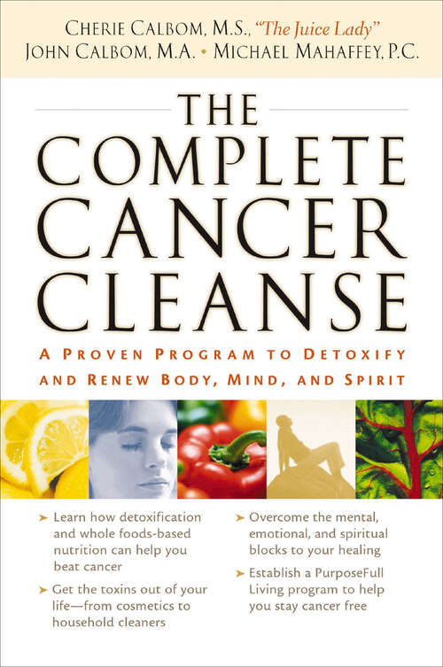 Book cover of The Complete Cancer Cleanse: A Proven Program to Detoxify and Renew Body, Mind, and Spirit