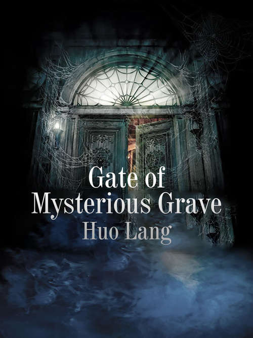 Gate of Mysterious Grave: Volume 1 (Volume 1 #1)