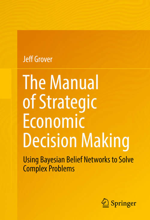 Book cover of The Manual of Strategic Economic Decision Making