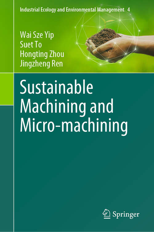 Book cover of Sustainable Machining and Micro-machining (Industrial Ecology and Environmental Management #4)