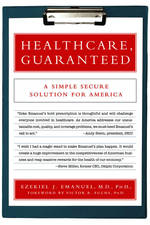 Book cover of Healthcare, Guaranteed: A Simple, Secure Solution For America