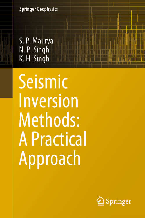 Seismic Inversion Methods: A Practical Approach (Springer Geophysics)