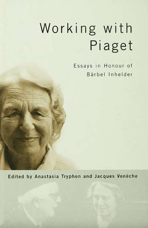 Book cover of Working with Piaget: Essays in Honour of Barbel Inhelder