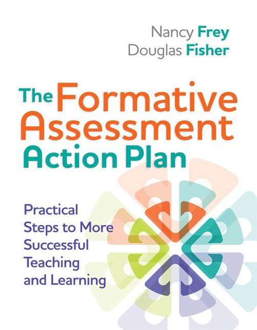 The Formative Assessment Action Plan: Practical Steps to More Successful Teaching and Learning (Professional Development)