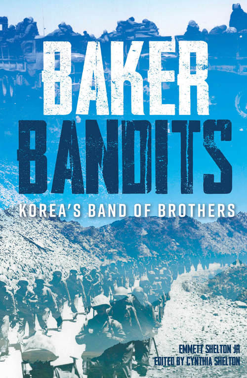 Book cover of Baker Bandits: Korea's Band of Brothers