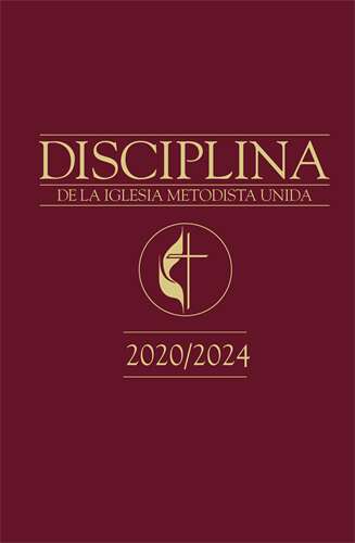 Book cover of Disciplina de La Iglesia Metodista Unida 2020/2024: Book of Discipline 2024 Spanish (Disciplina de La Iglesia Metodista Unida 2020/2024 - eBook [ePub])