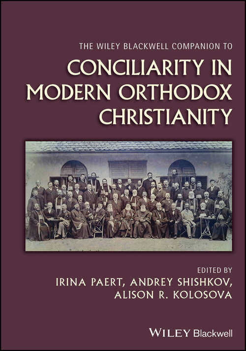 Book cover of The Wiley Blackwell Companion to Conciliarity in Modern Orthodox Christianity (Wiley Blackwell Companions to Religion)