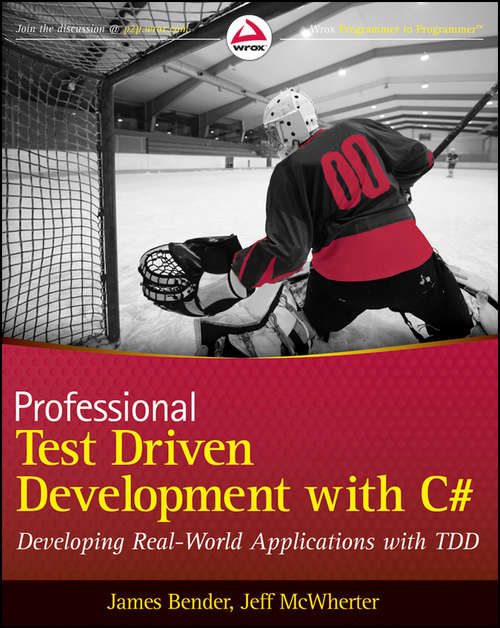 Book cover of Professional Test Driven Development with C#: Developing Real World Applications with TDD