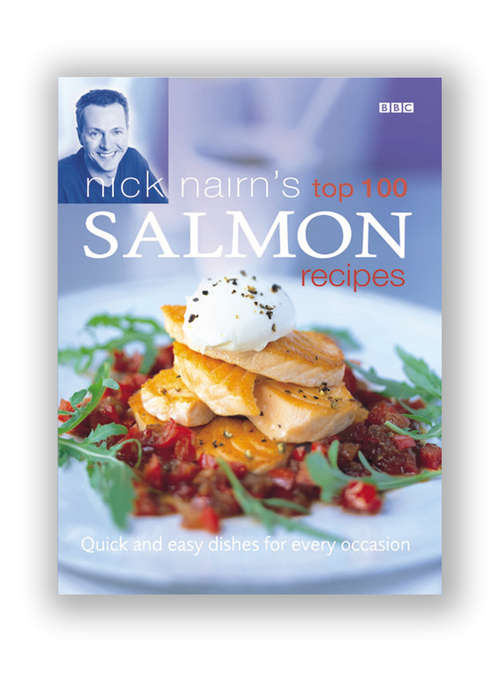 Book cover of Nick Nairn's Top 100 Salmon Recipes