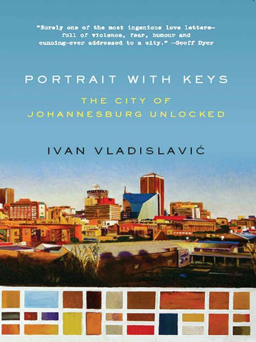 Book cover of Portrait with Keys: The City of Johannesburg Unlocked