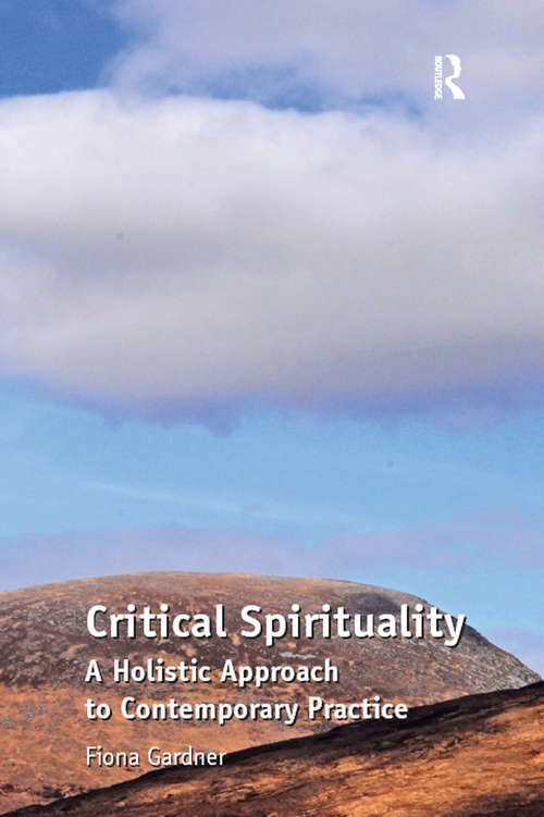 Critical Spirituality: A Holistic Approach to Contemporary Practice