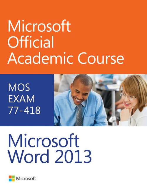 Book cover of Microsoft Official Academic Course: MICROSOFT WORD 2013