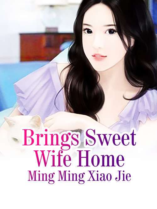 Brings Sweet Wife Home: Volume 2 (Volume 2 #2)