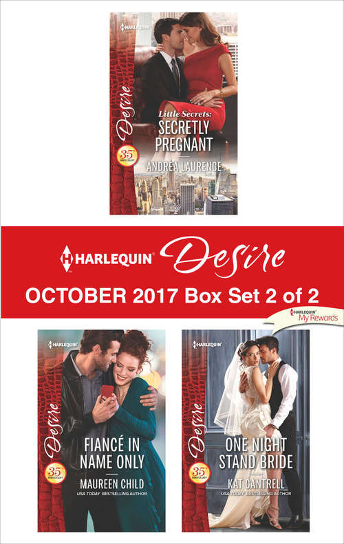 Harlequin Desire October 2017 - Box Set 2 of 2: Secretly Pregnant\Fiancé in Name Only\One Night Stand Bride