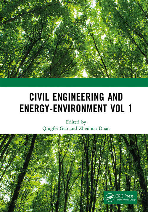 Book cover of Civil Engineering and Energy-Environment Vol 1: Proceedings of the 4th International Conference on Civil Engineering, Environment Resources and Energy Materials (CCESEM 2022), Sanya, China, 21-23 October 2022