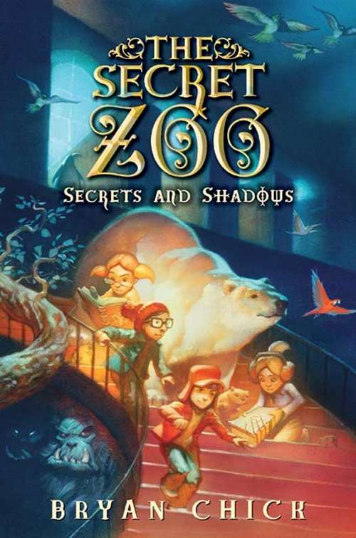 The Secret Zoo: Secrets and Shadows (Secret Zoo #2)